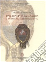 Dal secolo d'oro al flagello nero. L'archiatra di Casa Savoia Giovanni Francesco Fiochetto (Vigone 1564-Torino 1642) libro