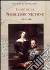 La vie de la Noblesse Niçoise 1814-1860. Ediz. francese libro