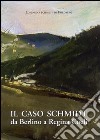 Il caso Schmidt. Da Berlino a Regina Coeli libro