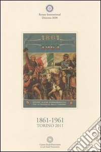 1861-1961 Torino 2011 (rist. anast. 1961). Ediz. illustrata libro