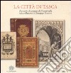 La città in tasca. Un secolo di almanacchi Palmaverde dalla collezione di Giuseppe Pichetto. Ediz. illustrata libro di Arnaldi Di Balme C. (cur.)