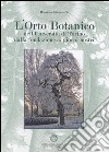 L'orto botanico dell'Università di Torino dalla fondazione ai giorni nostri. Con CD-ROM libro