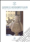 Cavour e i gentlemen's clubs. Dal tempo dei giochi a quello della diplomazia e della guerra libro