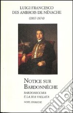 Bardonecchia e la sua vallata. Notizie storiche. Ediz. italiana e francese libro