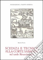 Scienza e tecnica alla corte sabauda nel tardo Rinascimento libro