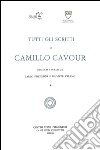 Tutti gli scritti di Camillo Cavour libro di Cavour Camillo Pischedda C. (cur.) Talamo G. (cur.)