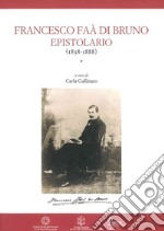 Francesco Faà di Bruno. Epistolario (1838-1888) libro