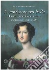 A vent'anni ero bella. Diario di una Dama di corte 17 ottobre 1817-16 ottobre 1871 libro