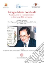 Giorgio Mario Lombardi. Giurista, storico e amministratore. A dieci anni dalla scomparsa. Atti del Convegno (17 ottobre, 2020)