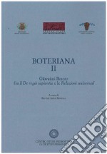 Boteriana. Vol. 2: Giovanni Botero fra il «De regia sapientia» e le «Relazioni universali» libro