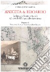 Aniceta & Edoardo. Le famiglie Frisetti e Agnelli agli esordi dell'imprenditoria torinese libro