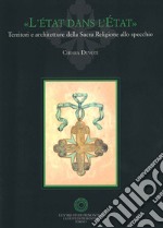 «L'état dans l'état». Territori e architetture della Sacra Religione allo specchio libro