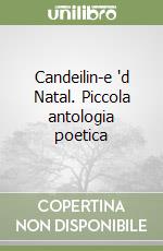 Candeilin-e 'd Natal. Piccola antologia poetica libro