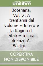 Boteriana. Vol. 2: A trent'anni dal volume «Botero e la Ragion di Stato» a cura di Enzo A. Baldini. Bilanci e prospettive di ricerca libro