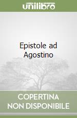 Epistole ad Agostino libro