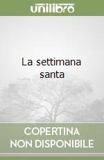 La settimana santa libro