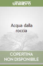 Acqua dalla roccia