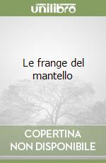 Le frange del mantello libro
