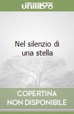 Nel silenzio di una stella libro