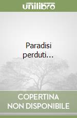 Paradisi perduti... libro