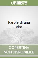 Parole di una vita libro