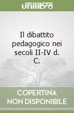 Il dibattito pedagogico nei secoli II-IV d. C.