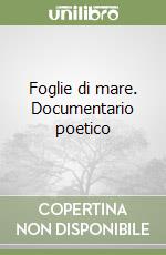 Foglie di mare. Documentario poetico