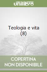 Teologia e vita (8) libro