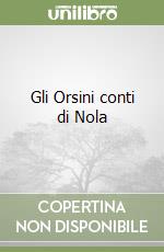 Gli Orsini conti di Nola