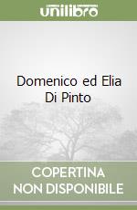 Domenico ed Elia Di Pinto libro