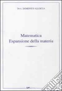 Matematica. Espansione della materia