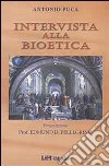 Intervista alla bioetica libro di Puca Antonio