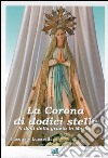 La corona di dodici stelle (i doni della grazia di Maria) libro di Lucarelli Pasquale