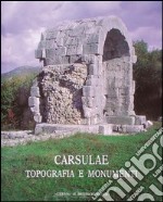 Carsulae. Topografie e monumenti