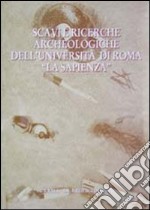 Scavi e ricerche archeologiche dell'Università di Roma «La Sapienza»