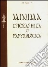 Minima epigraphica et papyrologica. Anno I. Vol. 1 libro