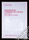 Architettura e memoria dell'antico. Teatri, anfiteatri e circhi della Venetia romana libro