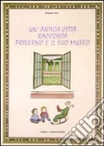 Un'antica città racconta. Priverno e il suo museo libro