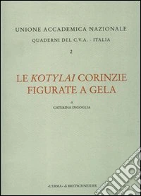 Le kotylai corinzie figurate a Gela libro