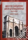 Arco di Costantino. CD-ROM libro di Pensabene Patrizio
