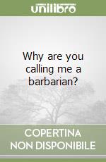 Why are you calling me a barbarian? libro