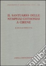 Il santuario delle Nymphai Chthoniai a Cirene. Il sito e le terrecotte libro