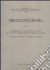 Meligunìs Lipàra. Vol. 10: Scoperte e scavi archeologici nell'Area urbana e suburbana di Lipari libro di Bernabò Brea Luigi Cavalier Madeleine