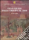 Villa Giulia dalle origini al 2000. Guida breve libro