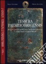 Tessera paemeiobrigensis. Un nuovo editto di Augusto dalla Transduriana provinciae l'imperium proconsulare del princeps libro