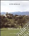 Città romana. Vol. 1: Matelica libro