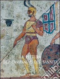 La pittura dei campani e dei sanniti libro