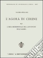 L'agorà di Cirene. Vol. 2/3: L'Area meridionale del lato ovest dell'Agorà