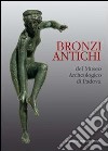 Bronzi antichi del Museo archeologico di Padova libro