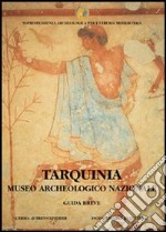 Tarquinia. Museo archeologico nazionale. Guida breve libro